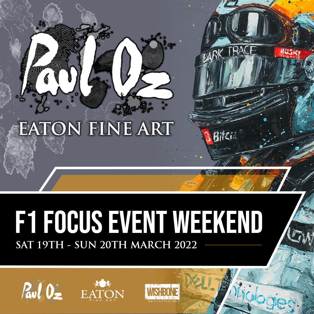Paul Oz F1 Focus Exhibition Weekend Sat 19th – Sun 20th March